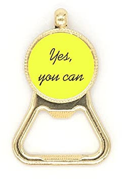 Yes You Can Inspirational Quote Sayings Beer Bottle Cap Opener Stainless Steel Key Chain