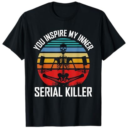 You Inspire My Inner Serial Killer Shirt Lustiges Aerial Yoga T-Shirt