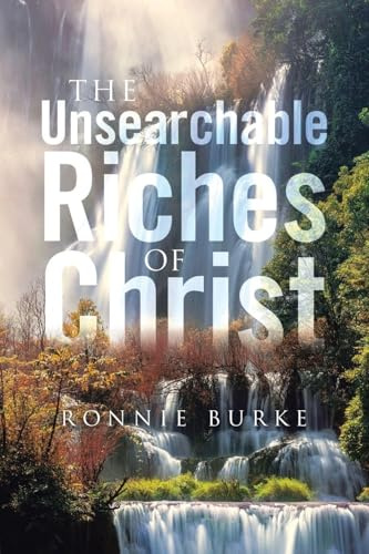 The Unsearchable Riches Of Christ
