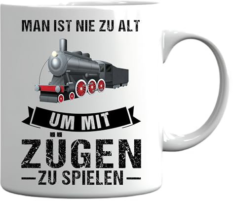 Modelleisenbahn Tasse | man ist nie zu alt um mit Zügen zu spielen | Eisenbahn Geschenk Züge Tasse Dampflokomotiven Kaffeebecher lustig