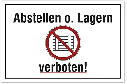 Aluverbund Hinweis Schild 30x20cm Wetterfest Rostfrei Kratzfest UV beständig - Abstellen oder Lagern verboten