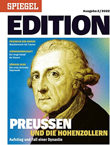 SPIEGEL EDITION 2/2022 Preussen und die Hohenzollern
