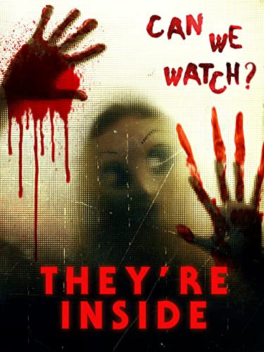 They're Inside - Can we watch?