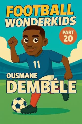 Football Wonderkids: Ousmane Dembélé