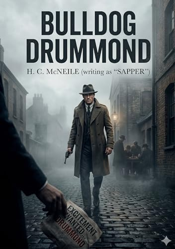 Bulldog Drummond: by H. C. McNeile