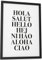 Papierschmiede® Typografie Poster, A4 fertig gerahmt (Rahmen: Material und Farbe wählbar), Wanddeko Bild mit Spruch in schwarz-weiß, Wohnzimmer, Schlafzimmer, Küche, Hola Salut Hello Ciao