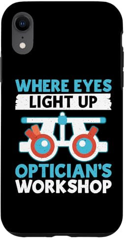 iPhone XR Where Eyes light up Opticians Workshop Optician Case
