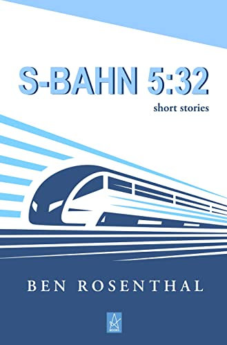 S-BAHN 5:32: Short Stories (English Edition)