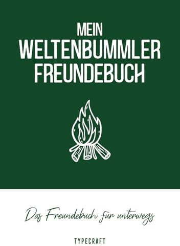 Mein Weltenbummler Freundebuch: Das Freundebuch für unterwegs (Outdoor Abenteuer)