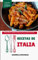 Recetas de Italia: Descubre el Sabor Auténtico de la Cocina Italiana (Libros de cocina)