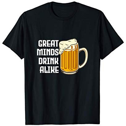 Grandes Mentes Bebe Igual que Cerveza Bier Alcohol Regalo Camiseta
