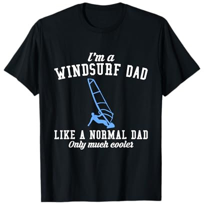 Ich bin ein Windsurf-Vater, Vater, Windsurfen, Wellenreiten, Surfbrett T-Shirt
