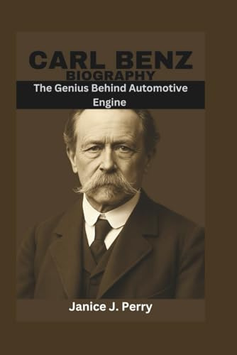 Carl Benz Biography: The Genius Behind Automotive Engine