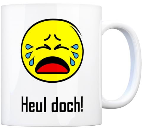 Kaffeebecher mit Spruch: Heul doch! Tasse Kaffeetasse Becher mug Teetasse Büro Schreien Weinen Heulen Flennen weinen heulen Tränen traurig