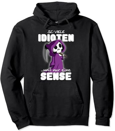 So viele Idioten und nur eine Sense Lustiges Pullover Hoodie