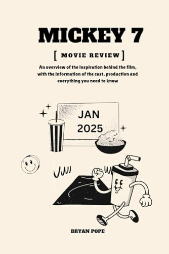 Mickey 7 (Movie Review): An overview of the inspiration behind the film, with the information of the cast, production and everything you need to know