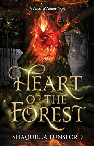 Heart of the Forest: A Forces of Nature Novel