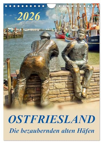 Ostfriesland - die bezaubernden alten Häfen/Planer (Wandkalender 2026 DIN A4 hoch), CALVENDO Monatskalender: Peter Roder mit einer Auswahl seiner ... Carolinensiel (CALVENDO Natur)