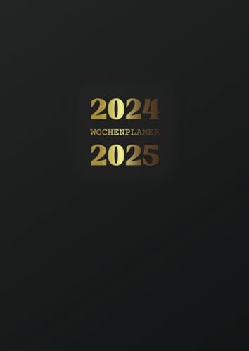 Wochenplaner 2024 & 2025: Buchkalender din A4 12 Monate von September 2024 bis August 2025 1 Woche auf 2 Seiten mit Uhrzeit
