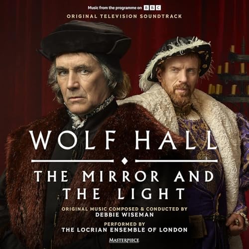 Wolf Hall: The Mirror and The Light Soundtrack