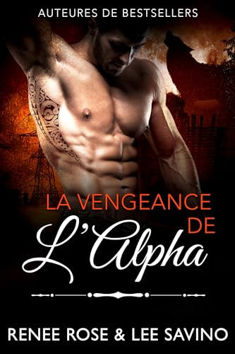 La Vengeance de l'Alpha (Alpha Bad Boys t. 16) (French Edition)