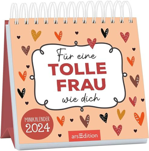 Harenberg Für eine tolle Frau wie dich - Mini-Monatskalender 2024 - arsEdition-Verlag - Zauberhafter Monatskalender im Miniformat für alle Alltagsheldinnen - 11,5 cm x 11,8 cm