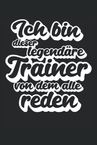 Trainer Legende Notizbuch (liniert) Fitnesstrainer Sportlehrer Coach