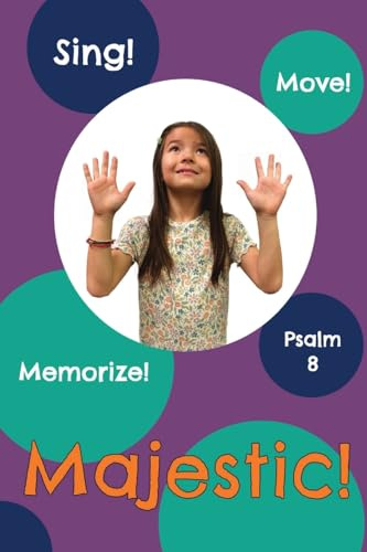 Majestic!: Psalm 8 (Sing, Move, and Memorize!)