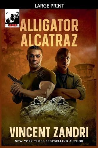 Alligator Alcatraz (A Steele and Blood Thriller)