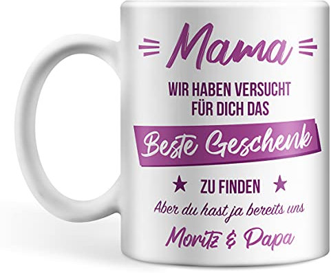 Muttertag Tasse Personalisiert Mit Namen - Mama, Wir Haben Versucht Das Beste Geschenk Zu Finden, Aber Du Hast Ja Bereits Uns