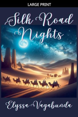 Silk Road Nights (The Vagabunda: Journeys Without Borders, Band 1)