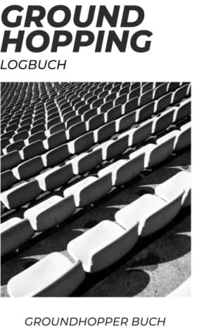 Groundhopping Logbuch: Groundhopper Buch I Deine Groundhopping Berichte zum selber eintragen I Dokumentiere Stadionbesuche und Stadiontouren I 6x9 Zoll I 150 Seiten I
