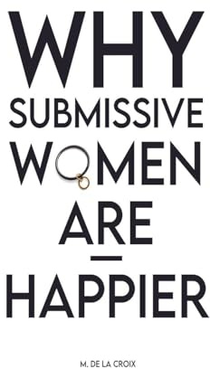 Why Submissive Women Are Happier