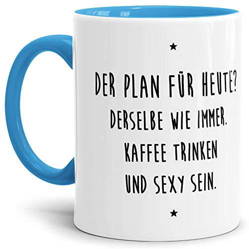 Tassendruck Lustige Tasse mit Spruch Kaffee trinken und sexy sein - Büro/Job/Arbeit/Witzig/Kaffee-Tasse/Geschenk-Idee/Innen & Henkel Hellblau