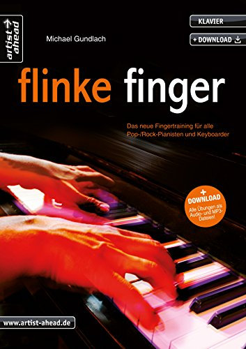 Flinke Finger: Das neue Fingertraining für alle Pop-Rockpianisten & Keyboarder (inkl. Download). Lehrbuch für Klavier. Klavierschule. Piano. Klavierstücke. Klaviernoten. Musiknoten.