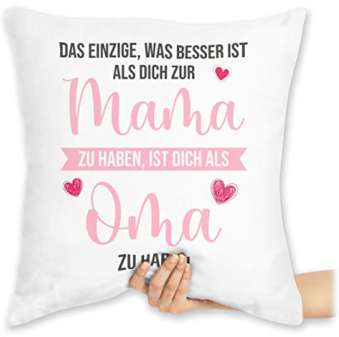 Shirtracer Kissen 40x40 Zierkissen - Großmutter - Oma Geschenk - Das einzige was Besser ist als Dich zur Mama zu haben - 40 x 40 cm - Weiß - Enkelkinder für omi noch kissenhülle Grandma Grandmother