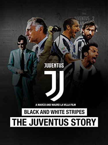 Black and White Stripes: The Juventus Story (German) [OV]
