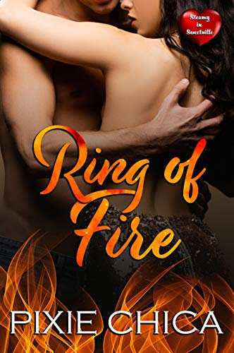 Ring of Fire (Steamy in Sweetville Book 9) (English Edition)