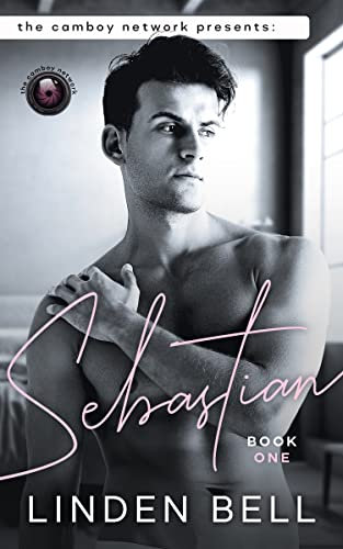 Sebastian: An MM Age Gap Romance (The Camboy Network Book 1) (English Edition)