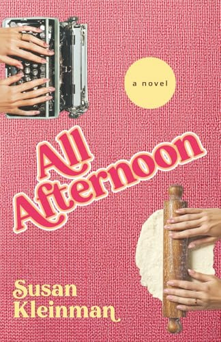 All Afternoon: A Novel