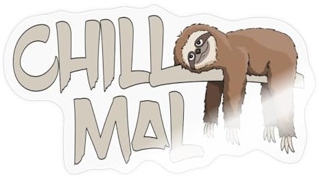 Spreadshirt Chill Mal Faultier Lustiger Spruch Sticker, max. 10 x 10 cm, 10 x 10 cm, Transparent glänzend
