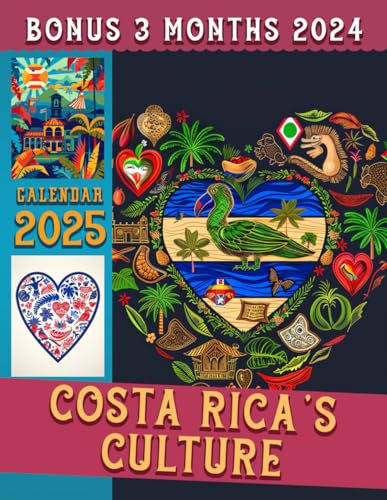 Costa Rica's Culture Calendar 2025: 15 Months From Oct 2024 to Dec 2025 for Organizing & Planning with the Vintage Country for Adults| Perfect Gift for Birthday, All Holiday