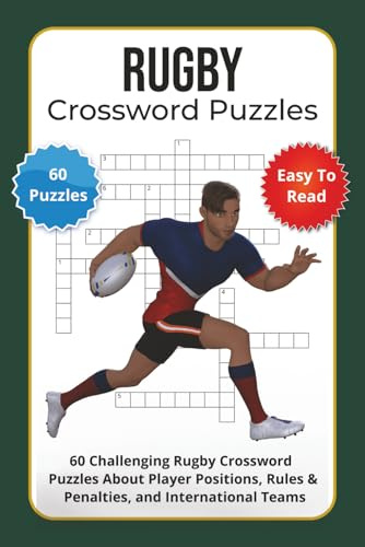 Rugby Crossword Puzzles: 60 Challenging Rugby Crossword Puzzles About Player Positions, Rules & Penalties, and International Teams