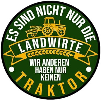 Es sind nicht nur die Landwirte Wir anderen haben nur keinen Traktor Aufkleber 10 cm
