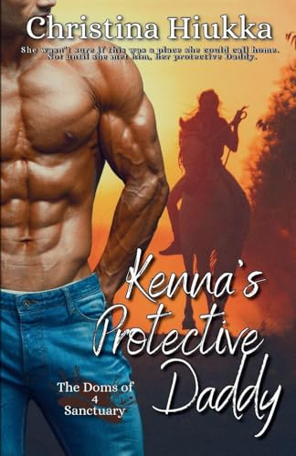 Kenna's Protective Daddy (The Dom's of Sanctuary, Band 4)