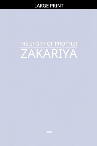 The Story of Prophet Zakariya