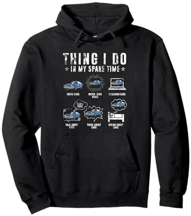 Dinge, die ich in meiner Freizeit mache Autoliebhaber Lustige Autoliebhaber Pullover Hoodie