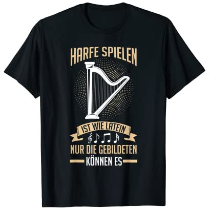 Harfe Orchester Harfenspieler Harfenist Musiker T-Shirt