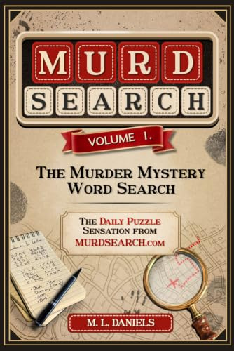 Murdsearch Volume 1: The Murder Mystery Word Search, A Collection of Daily Murder Mystery Puzzles