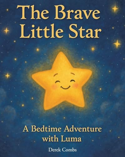 The Brave Little Star: A Bedtime Adventure with Luma